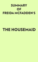 Summary_of_Freida_McFadden_s_The_Housemaid