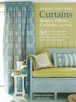 A_beginner_s_guide_to_making_curtains__shades__pillows__cushions__and_more