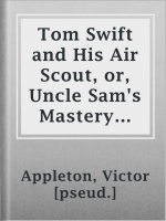 Tom_Swift_and_His_Air_Scout__or__Uncle_Sam_s_Mastery_of_the_Sky