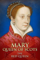 Mary_Queen_of_Scots__The_Red_Queen