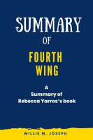 Summary_of_Fourth_Wing_By_Rebecca_Yarros