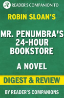 Mr__Penumbra_s_24_Hour_Bookstore__A_Novel_By_Robin_Sloan___Digest___Review
