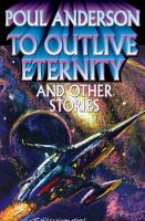 To_outlive_eternity