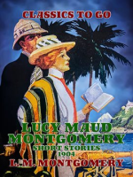 Lucy_Maud_Montgomery_Short_Stories__1904