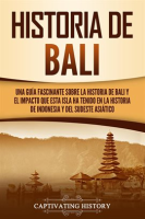Historia_de_Bali__Una_gu__a_fascinante_sobre_la_historia_de_Bali_y_el_impacto_que_esta_isla_ha_ten