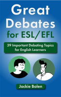 Great_Debates_for_ESL_EFL__39_Important_Debating_Topics_for_English_Learners