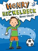 Henry_Heckelbeck_never_cheats