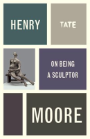 Henry_Moore__On_Being_a_Sculptor