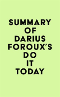 Summary_of_Darius_Foroux_s_Do_It_Today