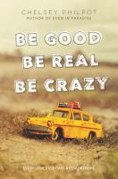 Be_good_be_real_be_crazy