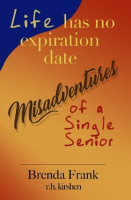 Life_Has_No_Expiration_Date_-_Misadventures_of_a_Single_Senior