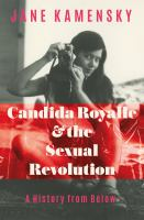 Candida_Royalle_and_the_Sexual_Revolution__A_History_from_Below
