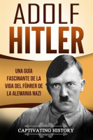 Adolf_Hitler__Una_gu__a_fascinante_de_la_vida_del_F__hrer_de_la_Alemania_nazi