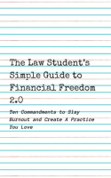 The_Law_Student_s_Simple_Guide_to_Financial_Freedom_2_0