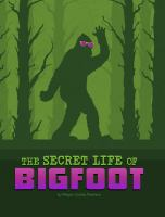 The_secret_life_of_Bigfoot