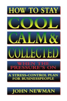 How_to_Stay_Cool__Calm_and___Collected_When_the_Pressure_s_On