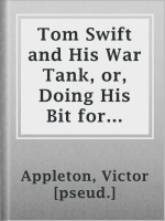 Tom_Swift_and_His_War_Tank__or__Doing_His_Bit_for_Uncle_Sam