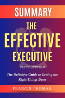 Summary_of_The_Effective_Executive_by_Peter_Drucker_-_The_Definitive_Guide_to_Getting_the_Right_Thin
