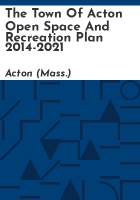 The_Town_Of_Acton_Open_space_and_recreation_plan_2014-2021